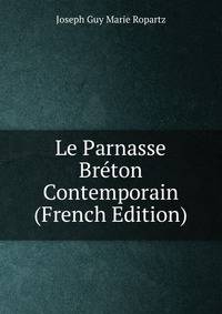 Le Parnasse Breton Contemporain (French Edition)