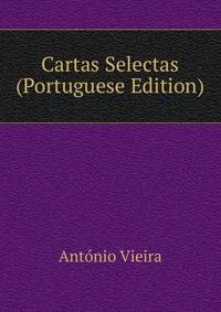 Cartas Selectas (Portuguese Edition)