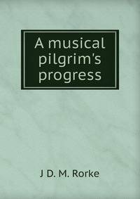A musical pilgrim's progress