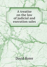 A treatise on the law of judicial and execution sales