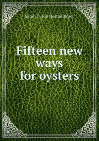 Fifteen new ways for oysters