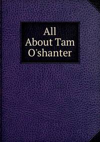 All About Tam O'shanter