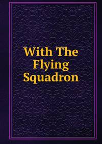 With The Flying Squadron