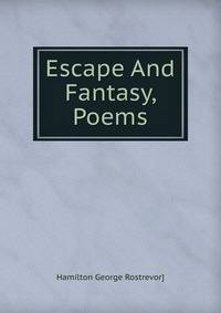 Escape And Fantasy, Poems