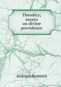 Theodicy; essays on divine providence