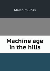 Machine age in the hills