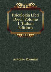 Psicologia Libri Dieci, Volume 1 (Italian Edition)