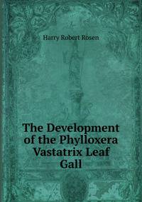 The Development of the Phylloxera Vastatrix Leaf Gall