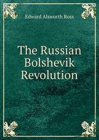 The Russian Bolshevik Revolution