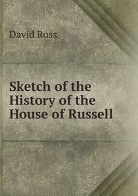 Sketch of the History of the House of Russell