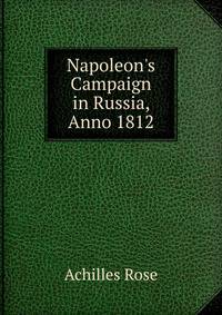 Napoleon's Campaign in Russia, Anno 1812