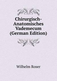 Chirurgisch-Anatomisches Vademecum (German Edition)