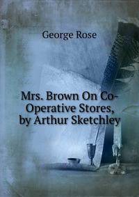 Mrs. Brown On Co-Operative Stores, by Arthur Sketchley
