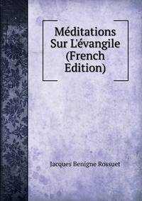 M?ditations Sur L'?vangile (French Edition)