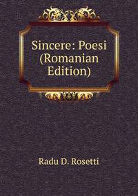 Sincere: Poesi (Romanian Edition)