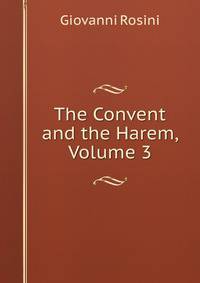 The Convent and the Harem, Volume 3