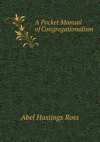 A Pocket Manual of Congregationalism