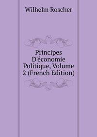 Principes D'?conomie Politique, Volume 2 (French Edition)