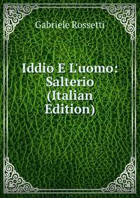 Iddio E L'uomo: Salterio (Italian Edition)