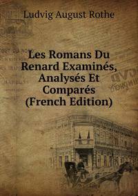 Les Romans Du Renard Examines, Analyses Et Compares (French Edition)