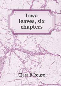 Iowa leaves, six chapters