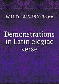 Demonstrations in Latin elegiac verse