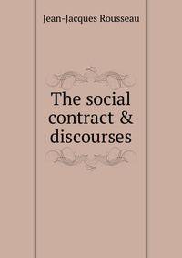 The social contract &amp; discourses