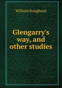 Glengarry's way, and other studies