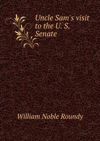 Uncle Sam's visit to the U. S. Senate