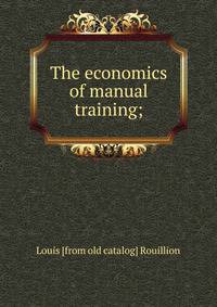 The economics of manual training;