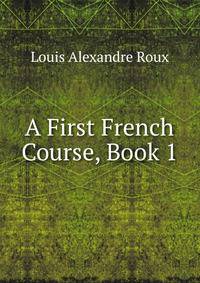 A First French Course, Book 1