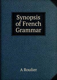 Synopsis of French Grammar