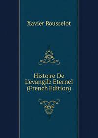 Histoire De L'evangile ?ternel (French Edition)