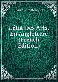 L'?tat Des Arts, En Angleterre (French Edition)