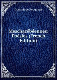 Meschacebeennes: Poesies (French Edition)