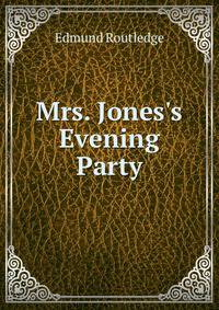 Mrs. Jones's Evening Party