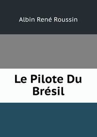Le Pilote Du Bresil