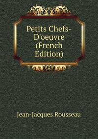 Petits Chefs-D'oeuvre (French Edition)