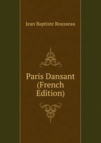 Paris Dansant (French Edition)