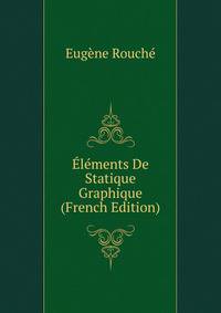 Elements De Statique Graphique (French Edition)