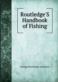 Routledge'S Handbook of Fishing