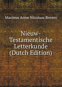 Nieuw-Testamentische Letterkunde (Dutch Edition)