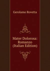 Mater Dolorosa: Romanzo (Italian Edition)