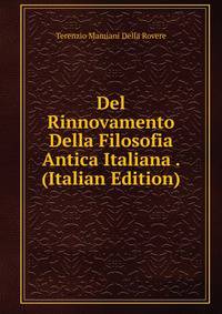 Del Rinnovamento Della Filosofia Antica Italiana . (Italian Edition)