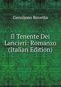Il Tenente Dei Lancieri: Romanzo (Italian Edition)