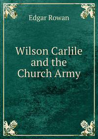 Wilson Carlile and the Church Army