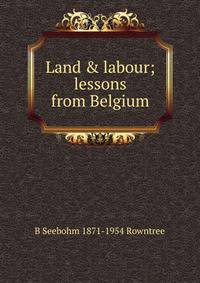 Land &amp; labour; lessons from Belgium