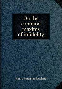On the common maxims of infidelity
