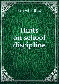 Hints on school discipline
