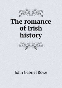 The romance of Irish history